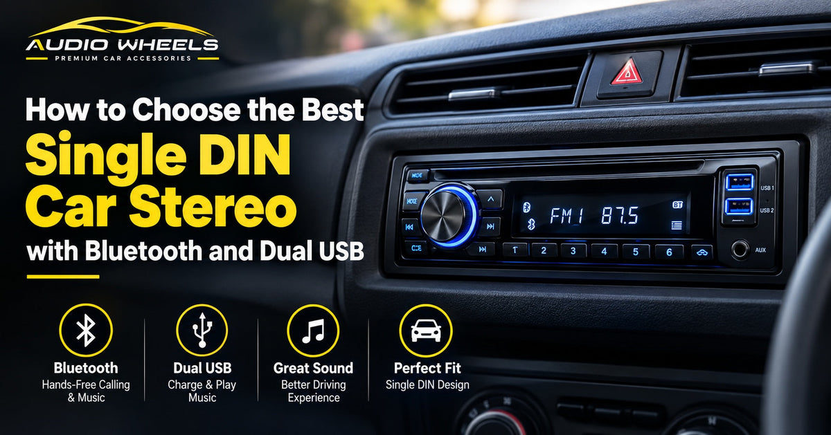 How to Choose the Best Single DIN Car Stereo with Bluetooth and Dual USB