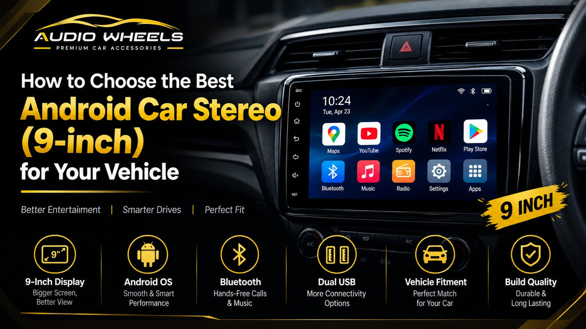 How to Choose the Best Android Car Stereo (9-inch) for Your Vehicle